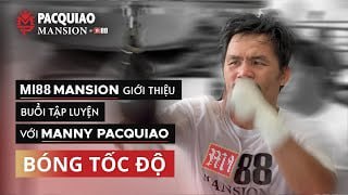 Thumbnail for Bài tập bóng tốc độ cùng Manny Pacquiao